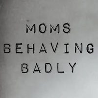 @momsbehavingbadly